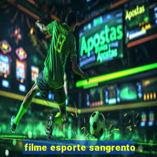 filme esporte sangrento